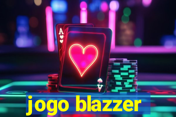 jogo blazzer